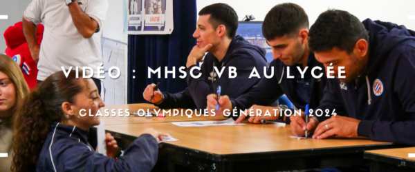 Retour en vidéo sur le MHSC VB en visite au lycée !